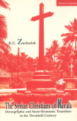 'The Syrian Christians of Kerala, Demographic and Socio-Economic Transition In The Twentieth Century' by K. C. Zachariah 'The Syrian Christians of Kerala, Demographic and Socio-Economic Transition In The Twentieth Century' by K. C. Zachariah